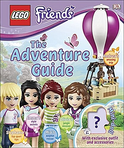 LEGO (R) Friends The Adventure Guide : Includes mini-doll (Hardcover)