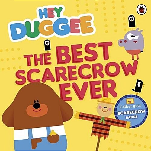 Hey Duggee: the Best Scarecrow Ever (Paperback)