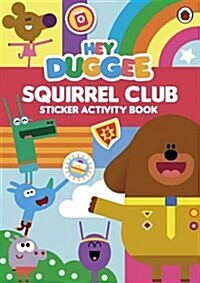 Hey Duggee: Squirrel Club Sticker Activity Book (Paperback)
