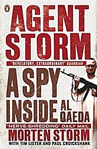 Agent Storm : A Spy Inside Al-Qaeda (Paperback)