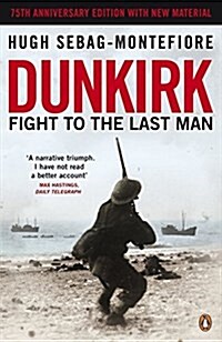 Dunkirk : Fight to the Last Man (Paperback)