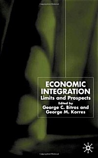 Economic Integration : Limits and Prospects (Hardcover)