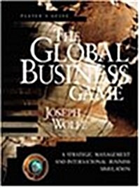 The Global Business Game : A Simulation in Strategic Management and International Business (Package)