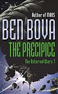 The Precipice : The Asteroid Wars I (Paperback)