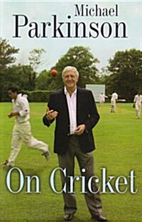 Michael Parkinson on Cricket (Paperback)