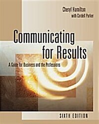 Communicating for Results : A Guide for Business and the Professions (Paperback, 6 Rev ed)