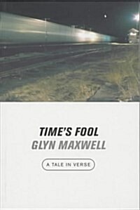 Times Fool : A Tale in Verse (Paperback)