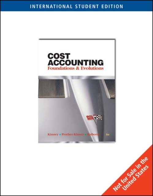 Cost Accounting : Foundations & Evolutions (Paperback, 6 International ed)