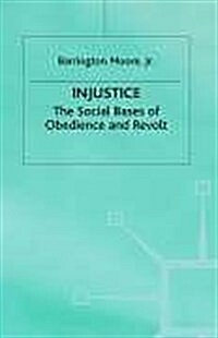 Injustice : The Social Bases of Obedience and Revolt (Hardcover)