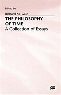 The Philosophy of Time : A Collection of Essays (Hardcover)