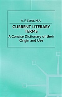 Current Literary Terms : A Concise Dictionary of their Origin and Use (Hardcover)