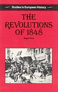 The Revolutions of 1848 (Paperback)