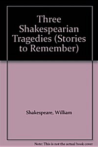 Three Shakespearian Tragedies (Paperback, Abridged ed)