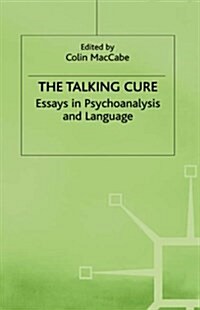 The Talking Cure : Essays in Psychoanalysis and Language (Hardcover)