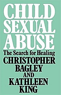 Child Sexual Abuse : The Search for Healing (Paperback)