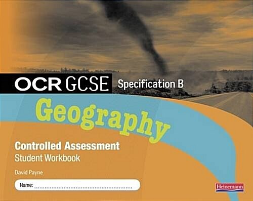OCR GCSE Geography B Controlled Assessment Student Workbook (Paperback)