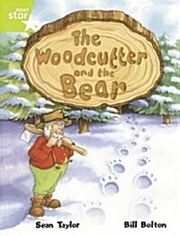 Rigby Star Guided Lime Level: The Woodcutter and the Bear (6 Pack) Framework Edition (Paperback)