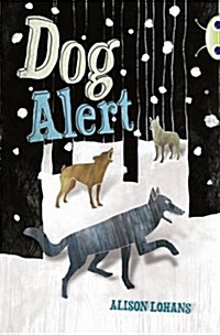 Bug Club Independent Fiction Year 4 Grey A Dog Alert (Paperback)