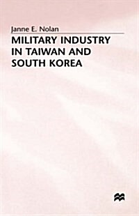 Military Industry in Taiwan and South Korea (Hardcover)