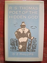 R. S. Thomas: Poet of the Hidden God : Meaning and Mediation in the Poetry of R. S. Thomas (Hardcover)