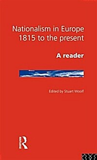 Nationalism in Europe : From 1815 to the Present (Hardcover)