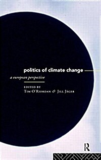 The Politics of Climate Change : A European Perspective (Hardcover)