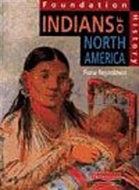 Foundation History: Student Book. Indians of North America (Paperback)