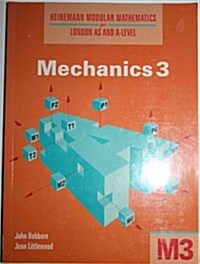 Heinemann Modular Mathematics for London AS and A Level. Mechanics 3 (M3) (Paperback)