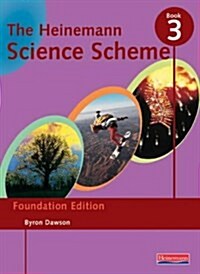 The Heinemann Science Scheme: Foundation Edition Book 3 (Paperback)
