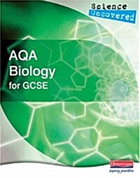 Science Uncovered: AQA Biology for GCSE Student Book (Paperback)