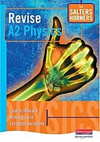 Revise A2 Physics for Salters Horners (Paperback)