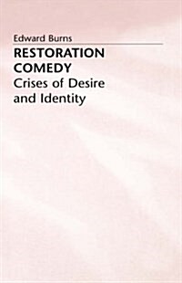 Restoration Comedy : Crises of Desire and Identity (Hardcover)