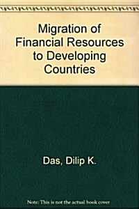 Migration of Financial Resources to Developing Countries (Hardcover)