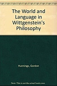 The World and Language in Wittgensteins Philosophy (Hardcover)