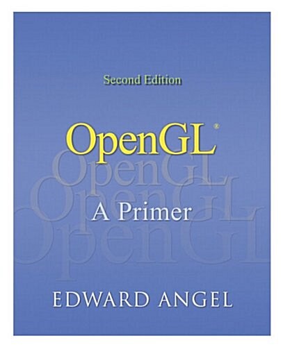 OpenGL : A Primer (Paperback, 2 Revised ed of US ed)