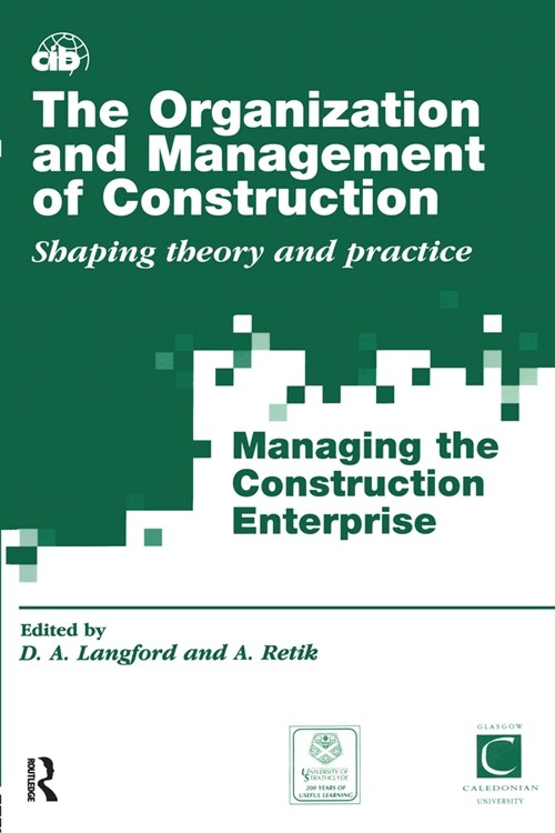 The Organization and Management of Construction : Shaping theory and practice (3 volume set) (Multiple-component retail product)