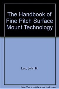 Handbook of Fine Pitch Surface Mount Technology (Hardcover)