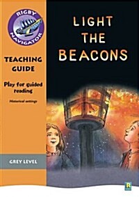 Navigator Plays: Year 4 Grey Level Light the Beacons Teacher Notes (Paperback)