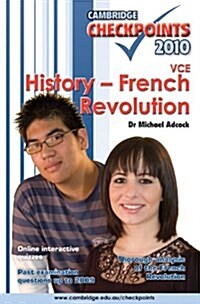 Cambridge Checkpoints VCE History - French Revolution 2010 (Paperback, Student ed)