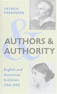 Authors and Authority : English and American Criticism 1750-1990 (Hardcover, 2nd ed. 1991)