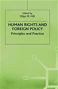 Human Rights and Foreign Policy : Principles and Practice (Hardcover)