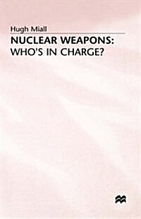 Nuclear Weapons: Whos in Charge? (Hardcover)