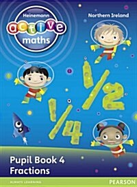 Heinemann Active Maths Northern Ireland - Key Stage 1 - Exploring Number - Pupil Book 4 - Fractions (Paperback)