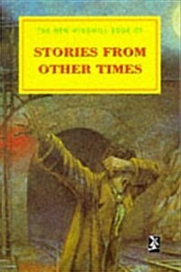 The New Windmill Book of Stories from Other Times (Hardcover)