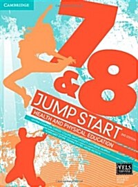 Jump Start 7 and 8 Health and Physical Education (Paperback, 2 Revised edition)