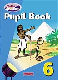 Maths Spotlight: Year 6 Pupil Book (Paperback)