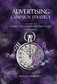 Advertising Campaign Strategy : A Guide to Marketing Communication Plans (Hardcover, 2 Rev ed)