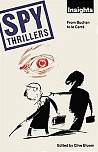 Spy Thrillers : From Buchan to Le Carre (Paperback)