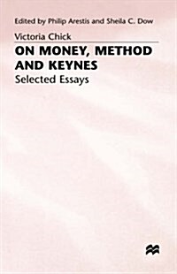 On Money, Method and Keynes : Selected Essays (Hardcover)