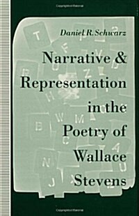 Narrative and Representation in the Poetry of Wallace Stevens : A Tune Beyond Us, Yet Ourselves (Hardcover)